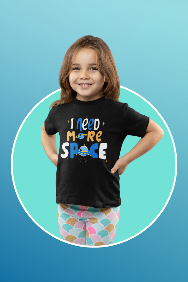 Kids T-Shirt | Boys / Girls Tshirt | I Need More Space