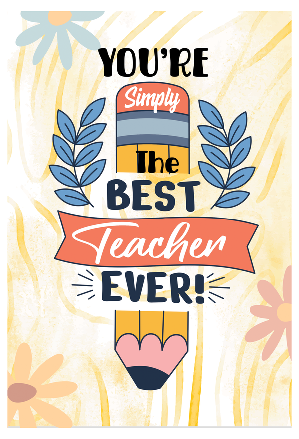 Teacher's Day Poster | You Are Simply The Best Teacher Ever | Printspourtoi | Happy Teacher's Day Poster