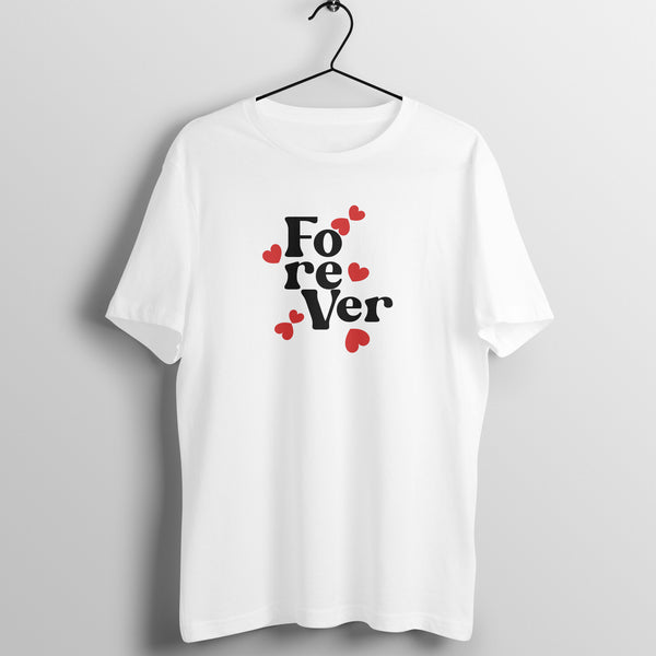 Forever | Women's T-Shirt |Couples T-Shirt |Valentine Day Special T-shirt Collection