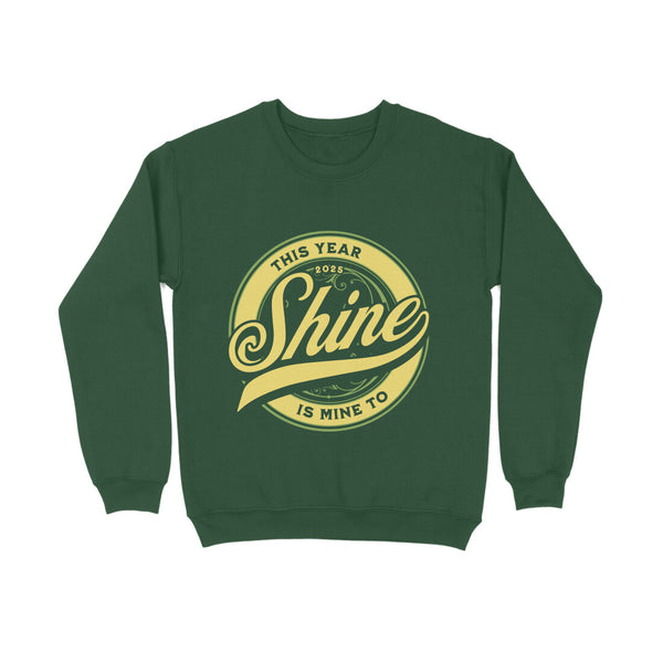 PRINTSPOURTOI |THIS YEAR IS MINE TO SHINE | UNISEX SWEATSHIRTS | NEW YEAR SWEATSHIRT