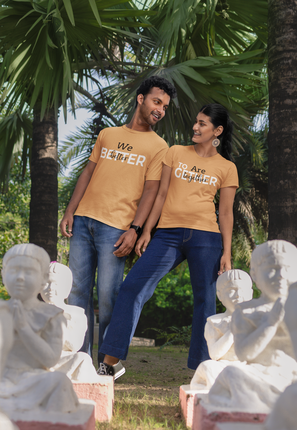 We Better |  Men's T-Shirt |Couples T-Shirt |Valentine Day Special T-shirt Collection