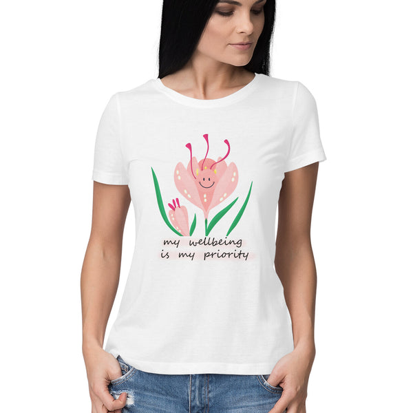 My Priority Is My Well Being | Self Affirmation T-Shirts for Women