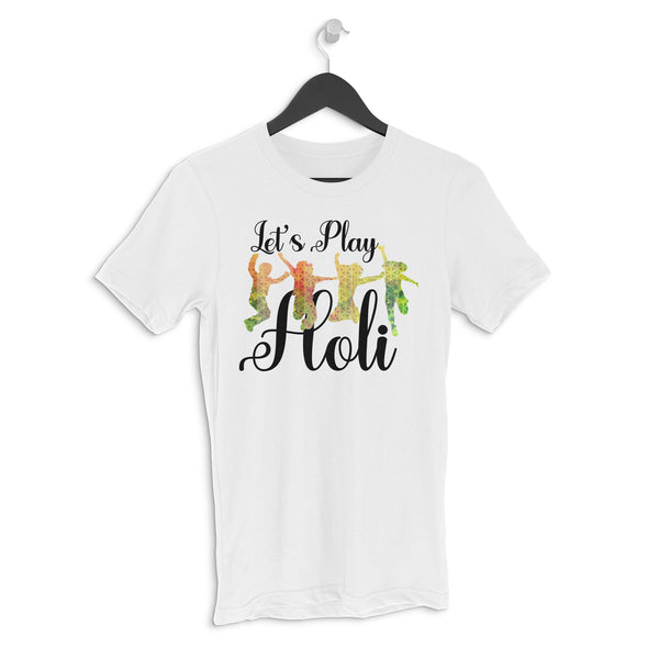 Holi T-Shirt Lets Play Holi /Men/Women