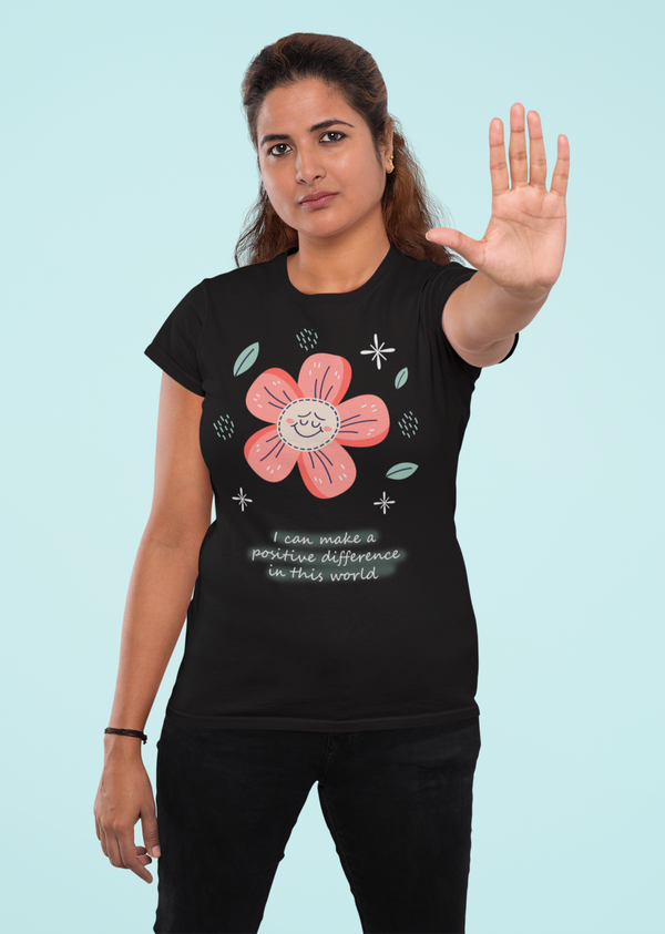 I can Make A Positive Difference In This World Tshirt |  Slef Affirmation T Shirt for Women